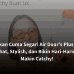 Bukan Cuma Segar! Air Door’s Plus Itu Sehat, Stylish, dan Bikin Hari-Harimu Makin Catchy!